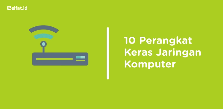 sepuluh Perangkat keras jaringan komputer