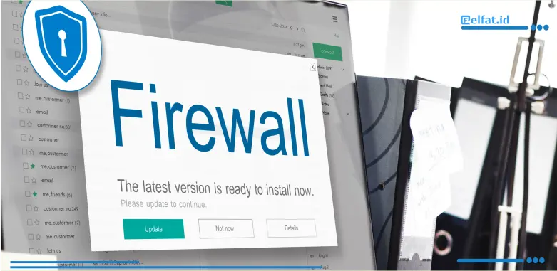 Pengertian dan Fungsi Firewall dalam Keamanan Jaringan