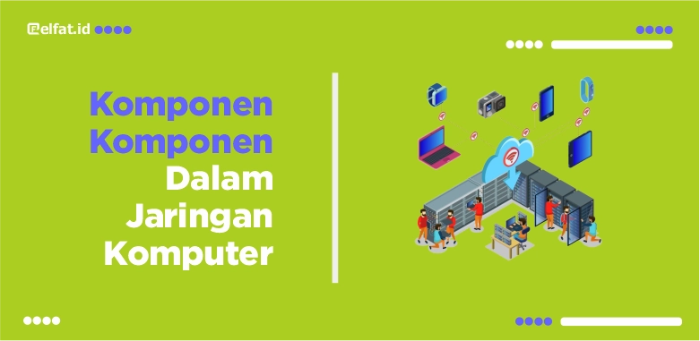 Komponen Komponen Dalam Jaringan Komputer